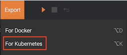 Export as Docker/Kubernetes Menu
